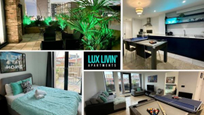 Lux Livin' Apartments - Luxury 2 Bed Apartment with Sky Garden